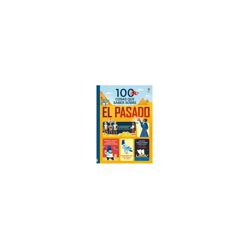 100 cosas que saber sobre el pasado