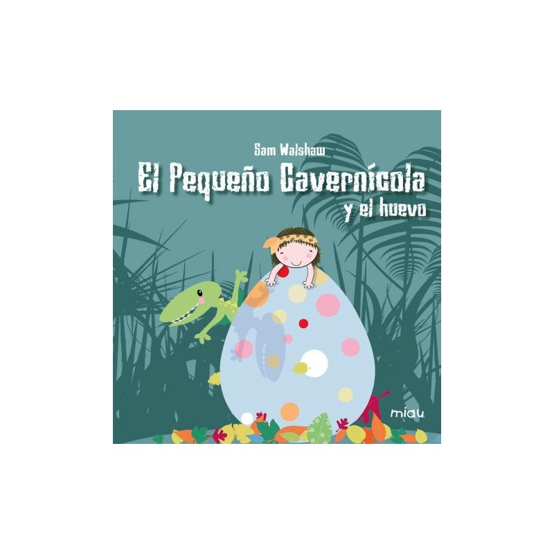 El pequeño cavernícola y el huevo