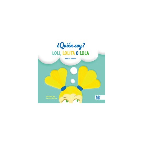 ¿Quién soy? Loli, Lolita o Lola
