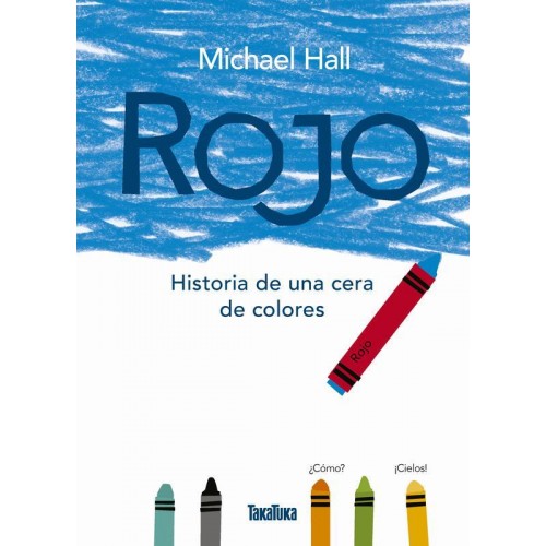 Rojo. La historia de una cera de colores