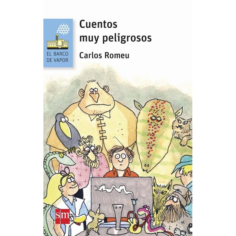 Cuentos muy peligrosos (barco de vapor serie azul)