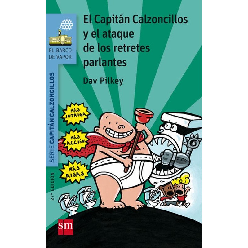 El Capitán calzoncillos y el ataque de los retretes parlantes (barco de vapor serie azul)