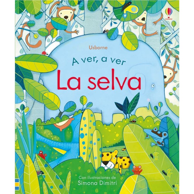 La selva. A ver a ver